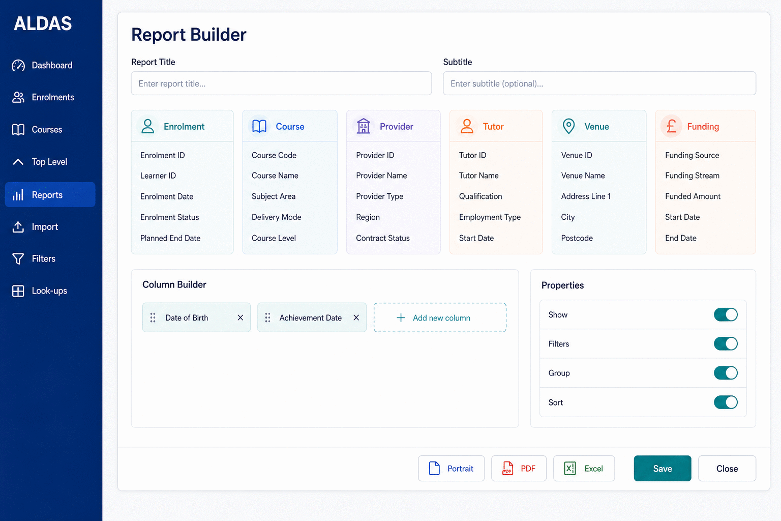ALDAS report builder: field pickers for enrolment, course, provider, tutor, venue and funding; a column builder with chosen fields; report properties toggles; and Portrait, PDF and Excel export options.